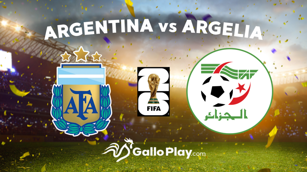 Partido Argentina vs Argelia Mundial 2026 | Apuestas y Pronóstico en GalloPlay